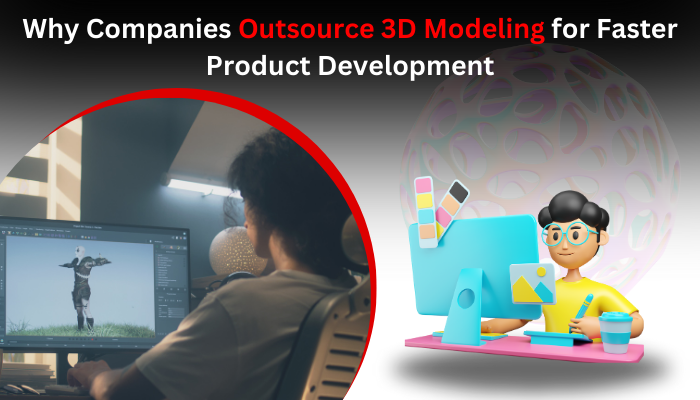 Outsourcing 3D Modeling