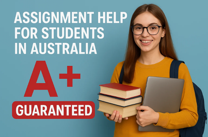 Assignment Help for Students in Australia: A+ Guaranteed