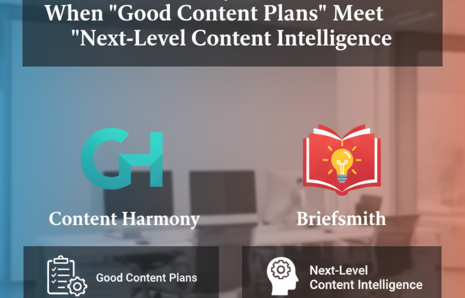 Content Harmony vs Briefsmith: The Smarter Content Strategy Choice