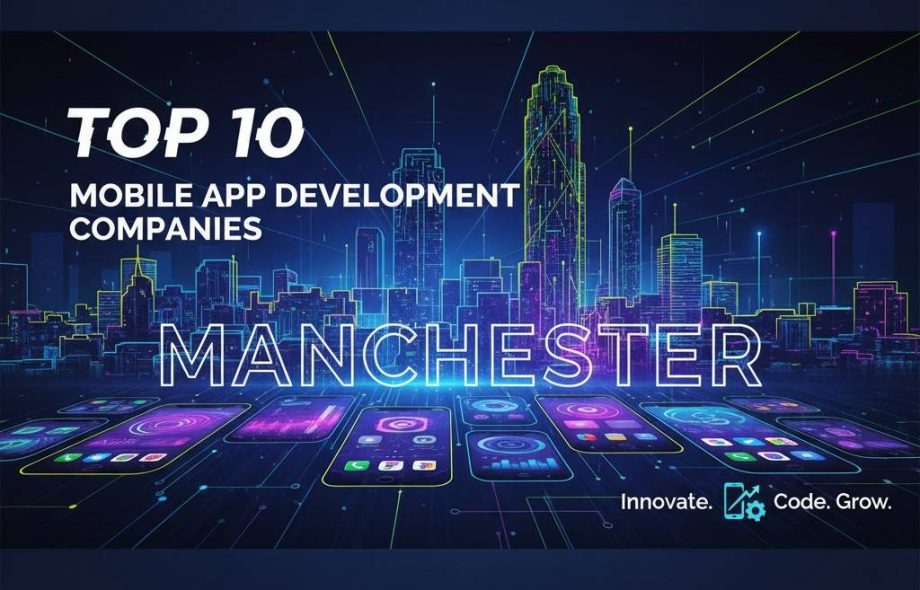 mobile app development companies in Manchester
